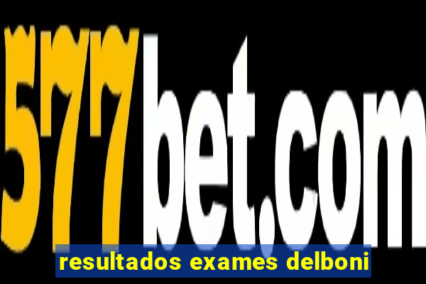 resultados exames delboni